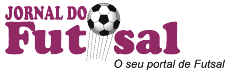 Jornal do Futsal - O seu portal do Futsal